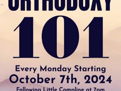 Orthodoxy 101, Begins October 8, 2024